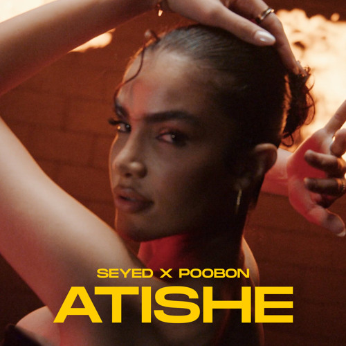 Poobon x Seyed Atishe